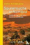 Kreutzkamp, Dieter - Spurensuche in Namibia
