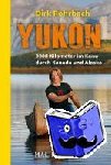 Rohrbach, Dirk - Yukon - 3000 Kilometer im Kanu durch Kanada und Alaska