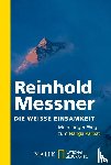 Messner, Reinhold - Die weiße Einsamkeit