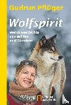 Pflüger, Gudrun - Wolfspirit