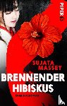Massey, Sujata - Brennender Hibiskus