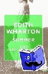 Wharton, Edith - Sommer - Eine Liebesgeschichte