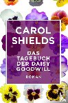 Shields, Carol - Das Tagebuch der Daisy Goodwill