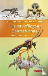 Wolff, Danny, Gebel, Markus, Geller-Grimm, Fritz - Die Raubfliegen Deutschlands