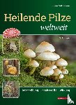 Guthmann, Jürgen - Heilende Pilze weltweit