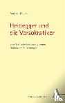 Mones, Andreas - Heidegger und die Vorsokratiker