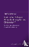  - Kant - eine bleibende Herausforderung für das Christentum?