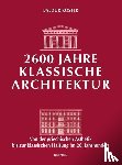Köster, Baldur - 2600 Jahre klassische Architektur