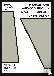 Tschanz, Martin, Dillenburger, Benjamin, Hoelzel, Fabienne, Koch, Philippe - Proportions and Cognition in Architecture and Urban Design