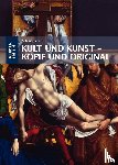 Putzger, Antonia - Kult und Kunst - Kopie und Original