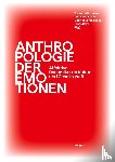 Antweiler, Christoph, Sakti, Victoria K., Scheve, Christian Von, Bajwa, Marium Javaid - Anthropologie der Emotionen