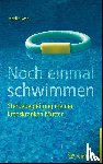 Keck, Monika - Noch einmal schwimmen