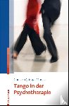 Gunia, Hans, Quiroga Murcia, Cynthia - Tango in der Psychotherapie