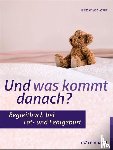 Wörz-Strauß, Hildegard - Und was kommt danach?