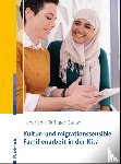 Hendrich, Andrea, Offinger-Gaube, Rita - Kultur- und migrationssensible Familienarbeit in der Kita
