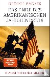 Packer, George - Das Ende des amerikanischen Jahrhunderts