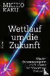 Kaku, Michio - Wettlauf um die Zukunft
