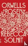 Solnit, Rebecca - Orwells Rosen