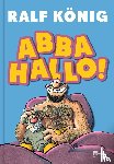 König, Ralf - ABBA HALLO!