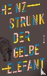 Strunk, Heinz - Der gelbe Elefant