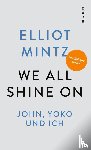 Mintz, Elliot - We all shine on