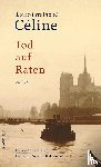 Céline, Louis-Ferdinand - Tod auf Raten