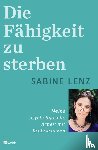 Lenz, Sabine - Die Fähigkeit zu sterben