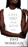 Morrison, Toni - Gott, hilf dem Kind