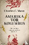 Mann, Charles C. - Amerika vor Kolumbus
