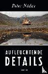 Nádas, Péter - Aufleuchtende Details