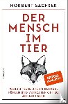Sachser, Norbert - Der Mensch im Tier