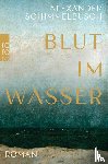 Schimmelbusch, Alexander - Blut im Wasser
