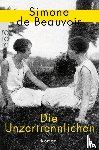 Beauvoir, Simone De - Die Unzertrennlichen
