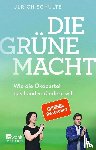 Schulte, Ulrich - Die grüne Macht