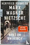 Münkler, Herfried - Marx, Wagner, Nietzsche