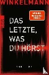 Winkelmann, Andreas - Das Letzte, was du hörst