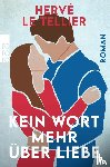 Le Tellier, Hervé - Kein Wort mehr über Liebe