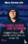 Semsrott, Nico - Brüssel sehen und sterben