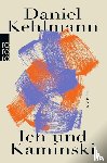 Kehlmann, Daniel - Ich und Kaminski