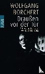 Borchert, Wolfgang - Draußen vor der Tür