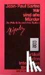 Sartre, Jean-Paul - Wir sind alle Mörder