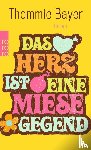 Bayer, Thommie - Das Herz ist eine miese Gegend