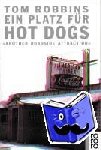 Robbins, Tom - Ein Platz für Hot Dogs - Another Roadside Attraction