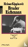 Kipphardt, Heinar - Bruder Eichmann
