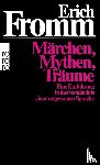 Fromm, Erich - Märchen, Mythen, Träume