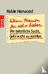 Norwood, Robin - Wenn Frauen zu sehr lieben