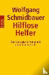 Schmidbauer, Wolfgang - Hilflose Helfer