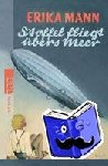 Mann, Erika - Stoffel fliegt übers Meer
