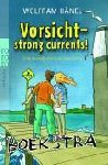 Hänel, Wolfram - Vorsicht - strong currents! - Eine deutsch-englische Geschichte