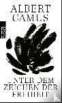Camus, Albert - Unter dem Zeichen der Freiheit